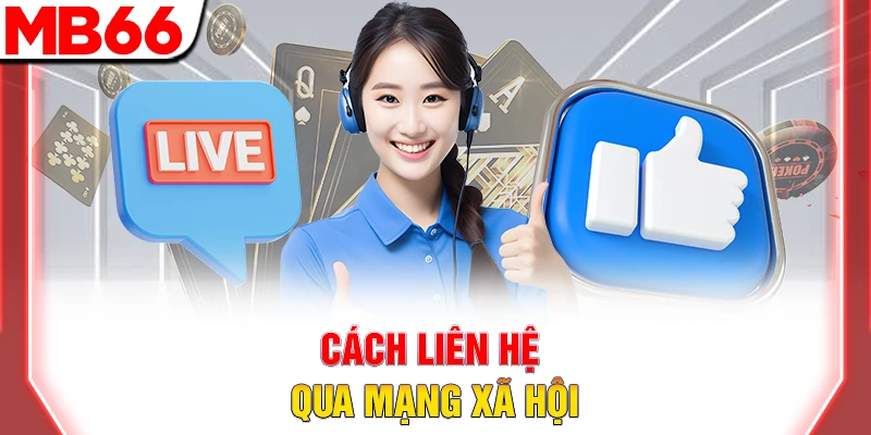 Các Kênh Liên Hệ Nhà Cái MB66 – Hỗ Trợ Khách Hàng Tức Thì 6 Cách liên hệ qua mạng xã hội
