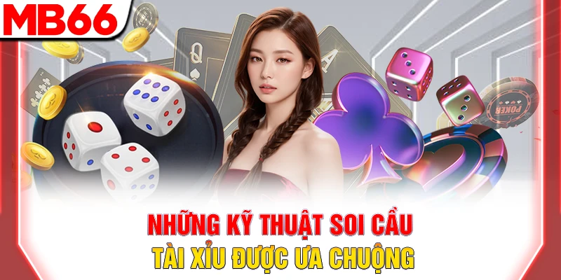 Hướng Dẫn Soi Cầu Tài Xỉu Chuẩn Xác Cho Người Mới Tham Gia 9 Những kỹ thuật soi cầu tài xỉu được ưa chuộng
