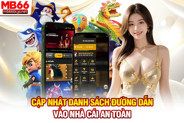 Cập nhật danh sách đường dẫn vào nhà cái an toàn