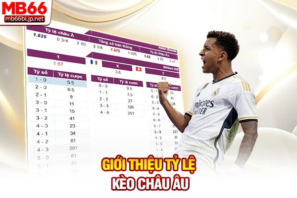 Giới thiệu tỷ lệ kèo Châu Âu