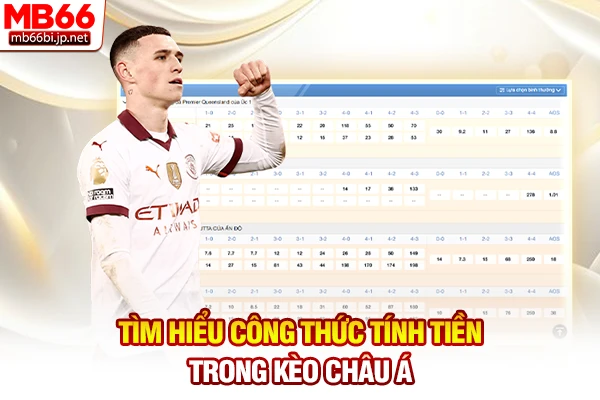 Công thức tính tiền thắng thua trong kèo châu Á